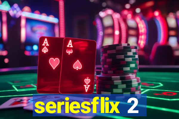 seriesflix 2